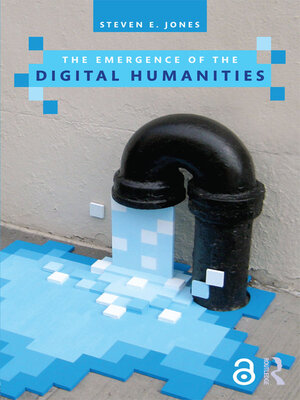cover image of The Emergence of the Digital Humanities